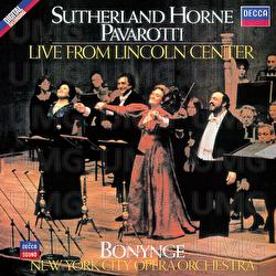 Live From Lincoln Centre - Dame Joan Sutherland, Marilyn Horne, Luciano Pavarotti