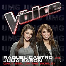 Only Girl (In the World) - Raquel Castro, Julia Eason