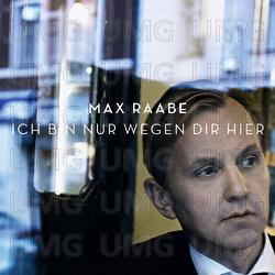 Ich bin nur wegen Dir hier - Max Raabe