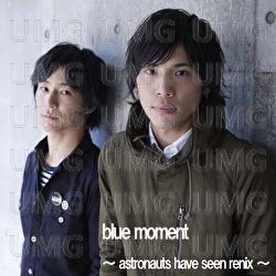 Blue Moment Astronauts Have Seen Remix - Lonely D