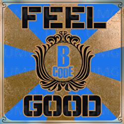Feel Good - B Code