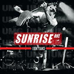 I Don&rsquo;t Dance - Sunrise Avenue