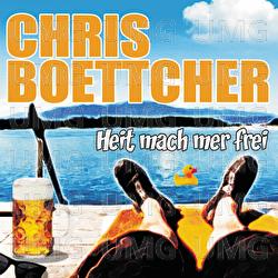 Heit mach mer frei - Chris Boettcher