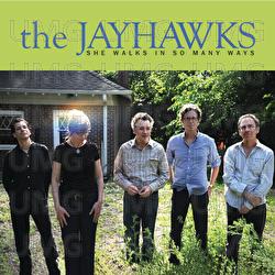 She Walks In So Many Ways - The Jayhawks