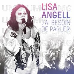 J'Ai Besoin De Parler - Lisa Angell