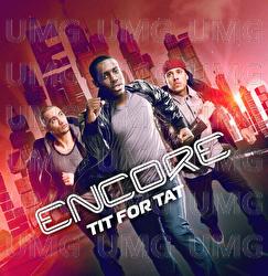 Tit For Tat - Encore