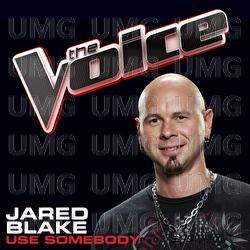 Use Somebody - Jared Blake