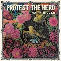 Hair-Trigger - Protest The Hero