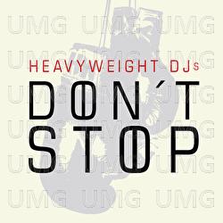Don't Stop feat. Hanna Maaria - HeavyWeight DJs