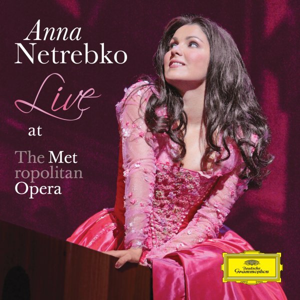 Anna Netrebko - Live At The Metropolitan Opera