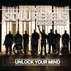 Unlock Your Mind - Soul Rebels Brass Band
