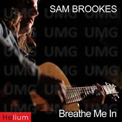 Breathe Me In - Sam Brookes