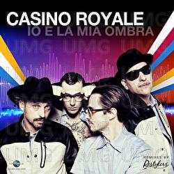 Io E La Mia Ombra (Casino Royale Vs. Restylers) - Casino Royale