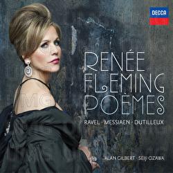 Renée Fleming - Poèmes - Ravel, Messiaen, Dutilleux - Renée Fleming, Orchestre National De France, Alan Gilbert