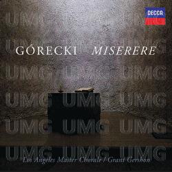 Górecki: Miserere - Los Angeles Master Chorale, Grant Gershon