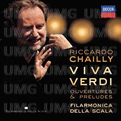 Viva Verdi - Overtures & Preludes - Filarmonica della Scala, Riccardo Chailly