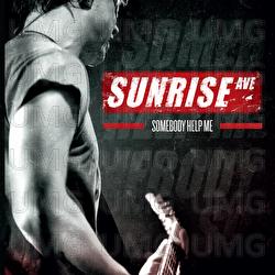 Somebody Help Me - Sunrise Avenue