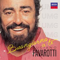 Luciano Pavarotti - Buongiorno a te