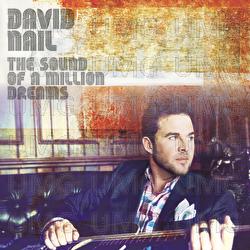The Sound Of A Million Dreams - David Nail