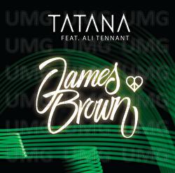 James Brown - Tatana, Ali Tennant
