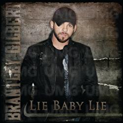 Lie Baby Lie - Brantley Gilbert