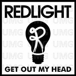 Get Out My Head - Redlight