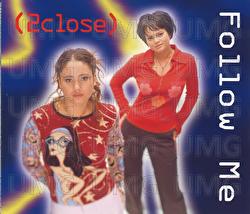 Follow Me - 2Close