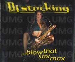 &hellip;Blow That Sax Max - DJ Stocking