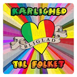 K&aelig;rlighed Til Folket - BliGlad
