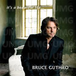 Beautiful Life - Bruce Guthro