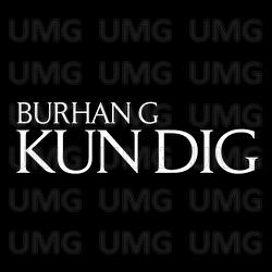 Kun Dig - Burhan G