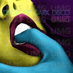 Corps De Ballet - Kings Of Dark Disco
