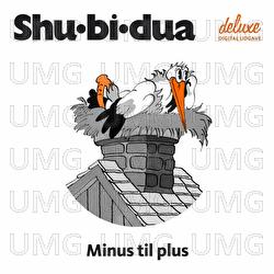 Minus Til Plus - Shu-bi-dua