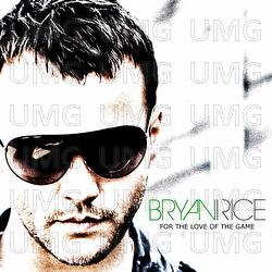 For The Love Of The Game - Bryan Rice