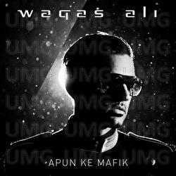 Apun Ke Mafik - Waqas