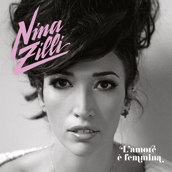 L'Amore E' Femmina - Nina Zilli