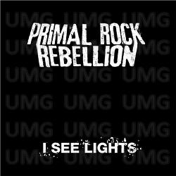 I See Lights - Primal Rock Rebellion