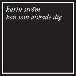 Hon som &auml;lskade dig - Karin Str&ouml;m