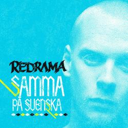 Samma p&aring; svenska - Redrama