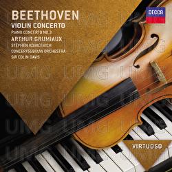 Beethoven: Violin Concerto; Piano Concerto No.3