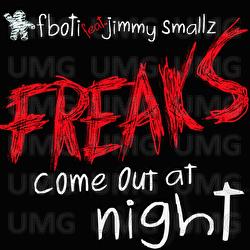 Freaks Come Out at Night - Fboti, Jimmy Smallz