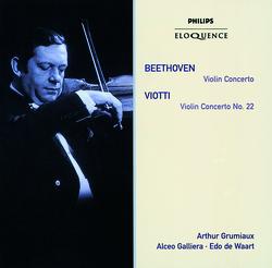 Beethoven: Violin Concerto;Viotti: Violin Concerto No.22 - Arthur Grumiaux, Philharmonia Orchestra, Alceo Galliera