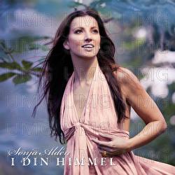 I din himmel - Sonja Ald&eacute;n