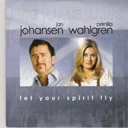 Let Your Spirit Fly - Jan Johansen, Pernilla Wahlgren