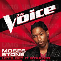 Let's Get It Started - Moses Stone