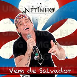 Vem De Salvador - Netinho