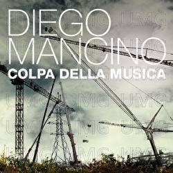 Colpa Della Musica - Diego Mancino