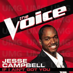 If I Ain&rsquo;t Got You - Jesse Campbell