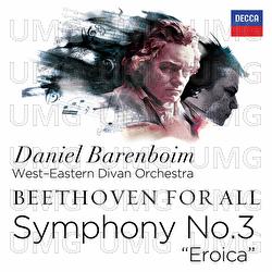 Beethoven For All - Symphony No.3 "Eroica" - West-Eastern Divan Orchestra, Daniel Barenboim