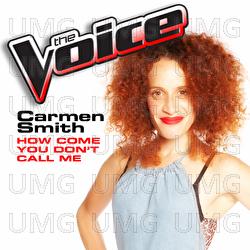 How Come You Don't Call Me - Carmen Smith